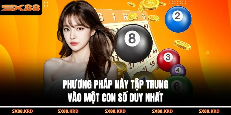 Phương pháp này tập trung vào một con số duy nhất