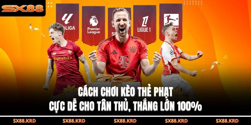 cách chơi kèo thẻ phạt