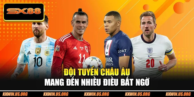 Đội tuyển châu Âu mang đến nhiều điều bất ngờ